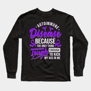 Autoimmune Disease Awareness Graphic Illness Statement Print Long Sleeve T-Shirt